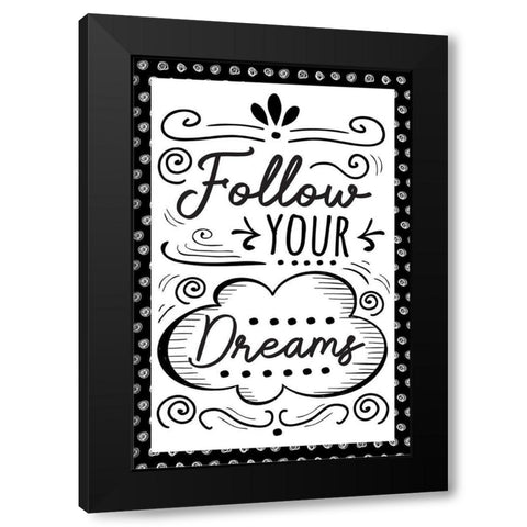 Follow Your Dreams Black Modern Wood Framed Art Print with Double Matting by ND Art