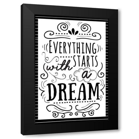 Everything Starts with a Dream Black Modern Wood Framed Art Print with Double Matting by ND Art