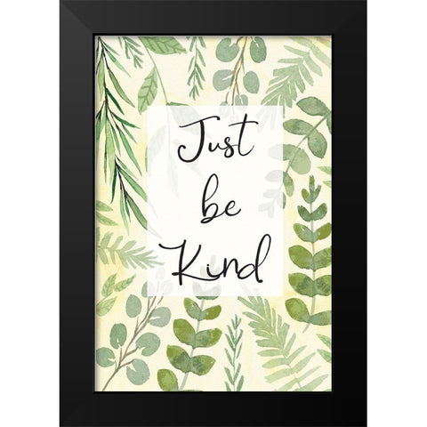 Just Be Kind Black Modern Wood Framed Art Print by ND Art