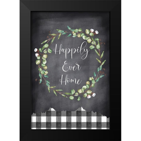 Happy Ever Home Black Modern Wood Framed Art Print by ND Art