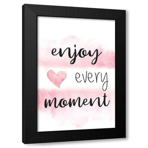 Enjoy Every Moment Black Modern Wood Framed Art Print by ND Art