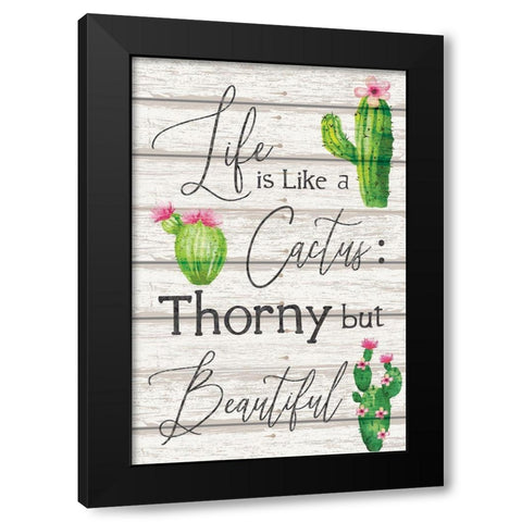 Life is Like a Cactus Black Modern Wood Framed Art Print by ND Art