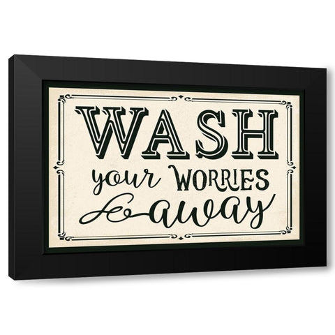 Wash Your Worries Away Black Modern Wood Framed Art Print by ND Art