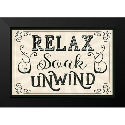 Relax, Soak, Unwind Black Modern Wood Framed Art Print by ND Art