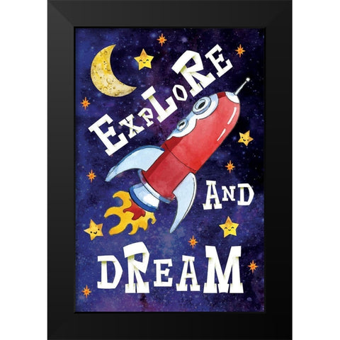 Explore and Dream Black Modern Wood Framed Art Print by ND Art