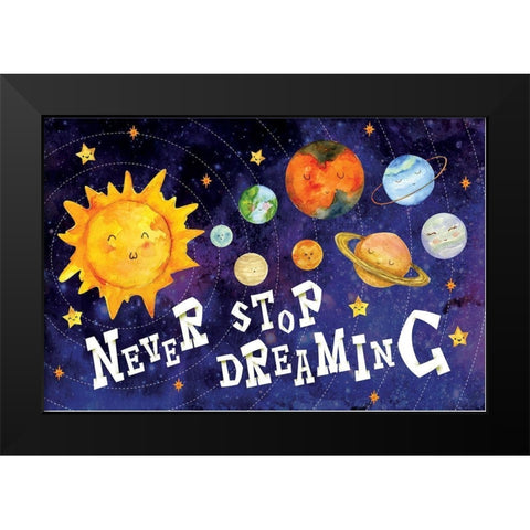 Never Stop Dreaming Black Modern Wood Framed Art Print by ND Art