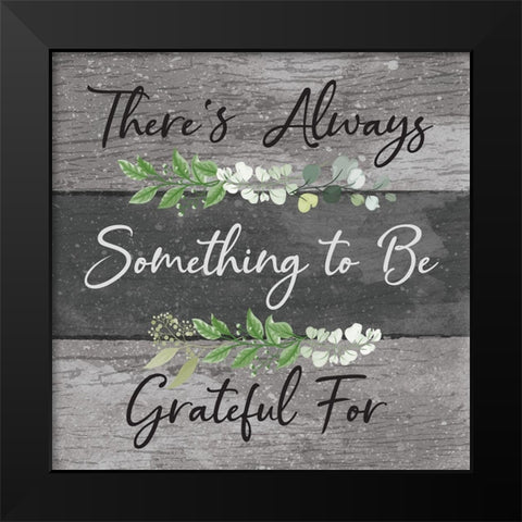 Grateful Black Modern Wood Framed Art Print by ND Art