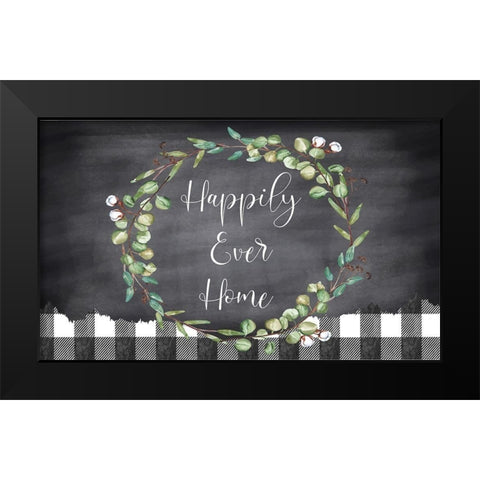 Happily Ever Home Black Modern Wood Framed Art Print by ND Art