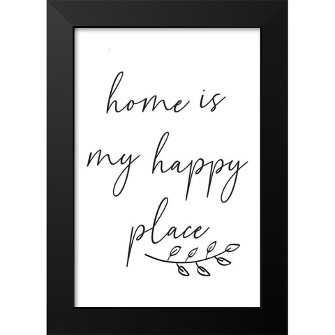 Home is My Happy Place Black Modern Wood Framed Art Print by ND Art