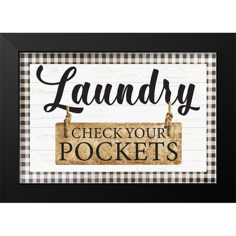 Check Your Pockets Black Modern Wood Framed Art Print by ND Art
