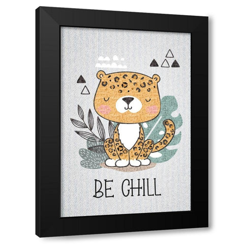 Be Chill Black Modern Wood Framed Art Print by ND Art