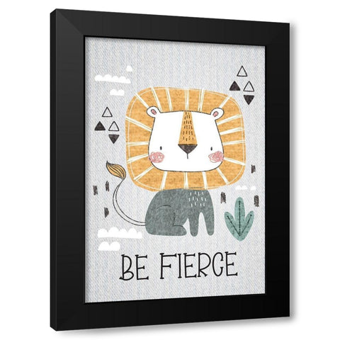 Be Fierce Black Modern Wood Framed Art Print by ND Art