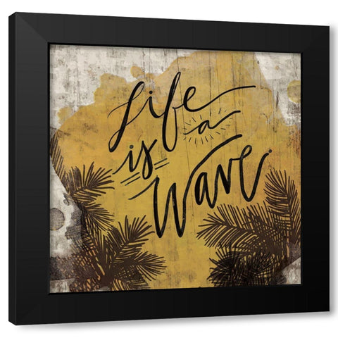 Life is a Wave Black Modern Wood Framed Art Print by ND Art