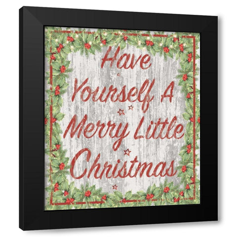 Have Yourself a Merry Little Christmas Black Modern Wood Framed Art Print by P.S. Art Studios