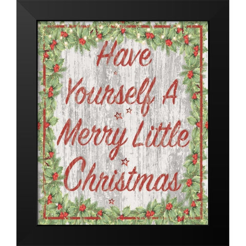 Have Yourself a Merry Little Christmas Black Modern Wood Framed Art Print by P.S. Art Studios