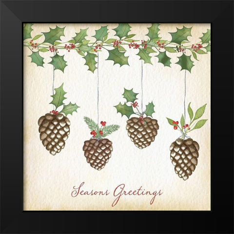 Seasons Greetings Pine Cones Black Modern Wood Framed Art Print by P.S. Art