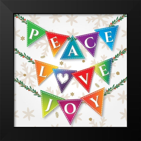 Peace Love Joy Black Modern Wood Framed Art Print by P.S. Art