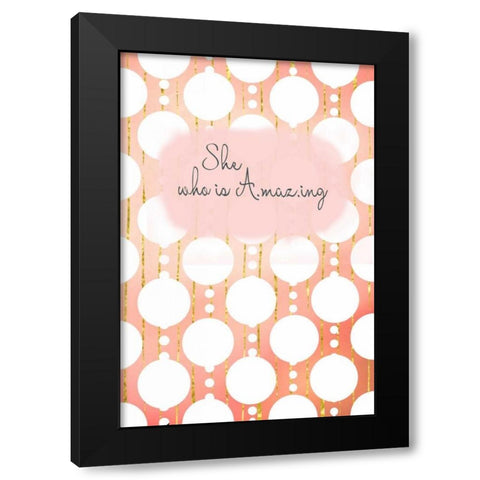She Who Is Amazing Black Modern Wood Framed Art Print by Murdock, Ramona