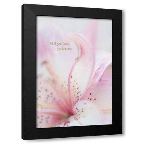 What You Think You Become Black Modern Wood Framed Art Print with Double Matting by Murdock, Ramona