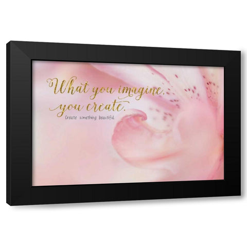 Create Something Beautiful Black Modern Wood Framed Art Print by Murdock, Ramona