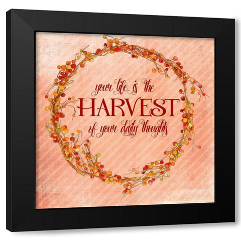 Your Life is the Harvest Black Modern Wood Framed Art Print with Double Matting by Murdock, Ramona