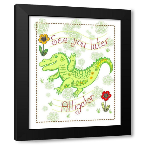 See You Later Alligator Black Modern Wood Framed Art Print by Murdock, Ramona