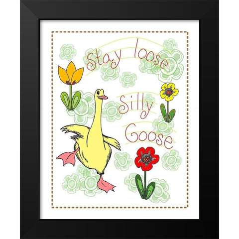 Stay Loose Silly Goose Black Modern Wood Framed Art Print by Murdock, Ramona