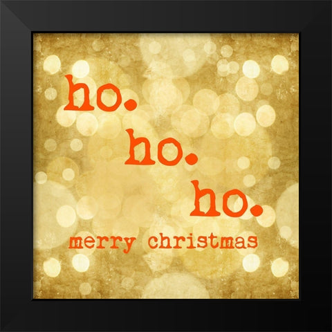 Ho Ho Ho Black Modern Wood Framed Art Print by Murdock, Ramona