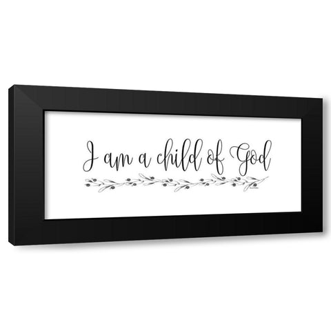 I Am a Child of God Black Modern Wood Framed Art Print by Murdock, Ramona