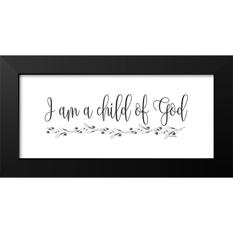 I Am a Child of God Black Modern Wood Framed Art Print by Murdock, Ramona