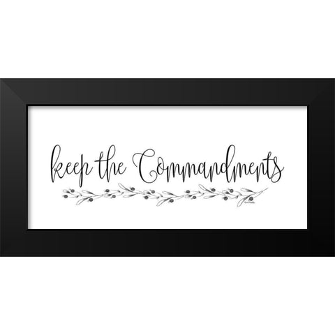 Keep the Commandments Black Modern Wood Framed Art Print by Murdock, Ramona