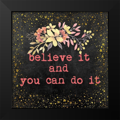 Believe It II Black Modern Wood Framed Art Print by Murdock, Ramona