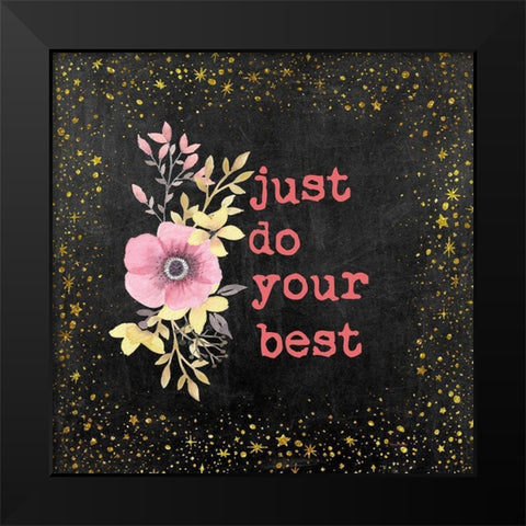 Just Do Your Best II Black Modern Wood Framed Art Print by Murdock, Ramona