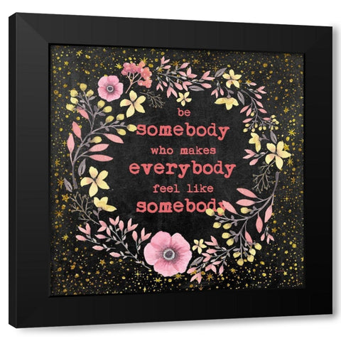 Be Somebody II Black Modern Wood Framed Art Print by Murdock, Ramona