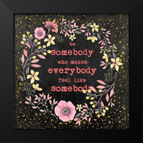 Be Somebody II Black Modern Wood Framed Art Print by Murdock, Ramona