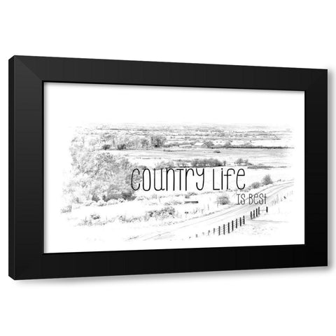 Country Life is Best Black Modern Wood Framed Art Print by Murdock, Ramona