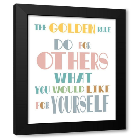 The Golden Rule Black Modern Wood Framed Art Print by Murdock, Ramona