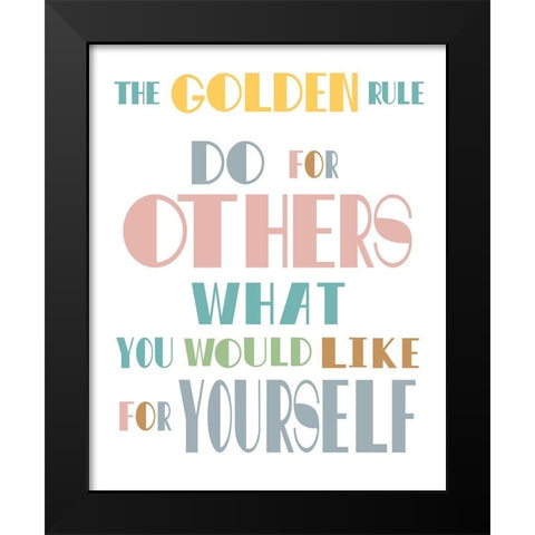 The Golden Rule Black Modern Wood Framed Art Print by Murdock, Ramona