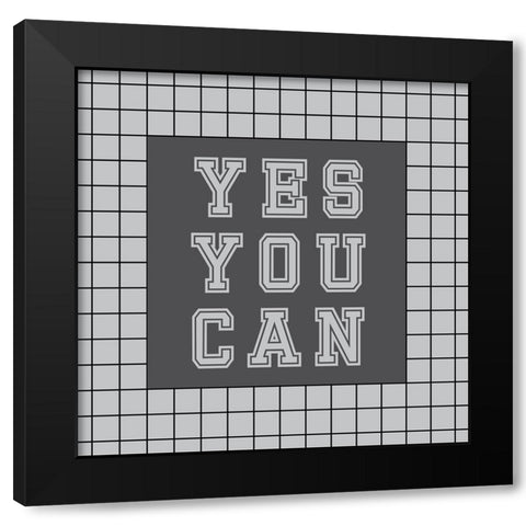 Yes You Can Black Modern Wood Framed Art Print by Murdock, Ramona
