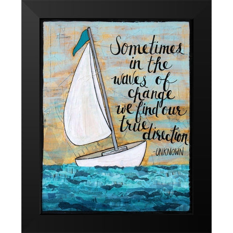 True Direction  Black Modern Wood Framed Art Print by Allemand, Sue