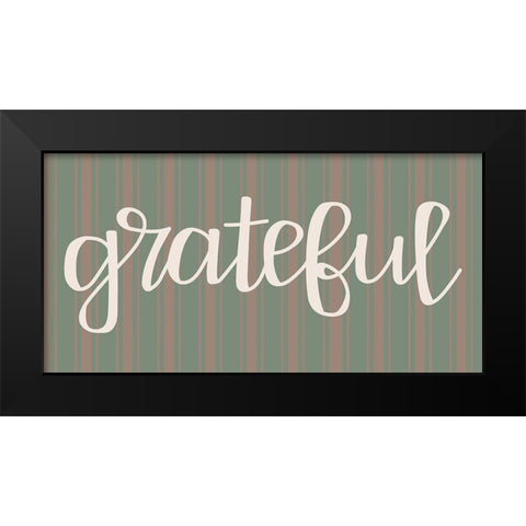 Grateful Black Modern Wood Framed Art Print by Dicks, Stephanie