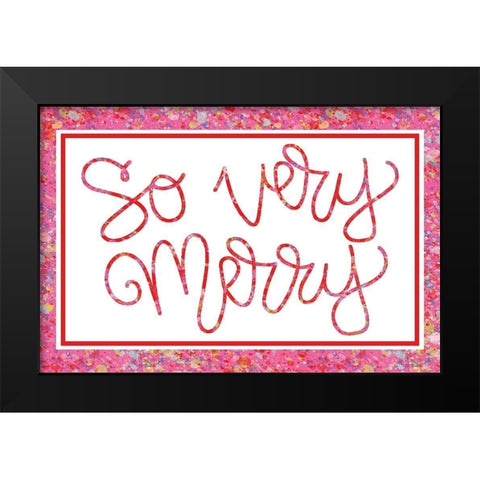 So Very Merry Black Modern Wood Framed Art Print by Dicks, Stephanie