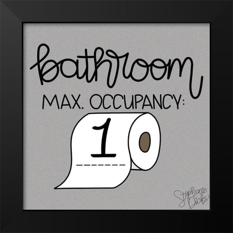 Max Occupancy Black Modern Wood Framed Art Print by Dicks, Stephanie