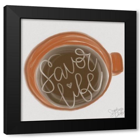 Savor Life Black Modern Wood Framed Art Print with Double Matting by Dicks, Stephanie