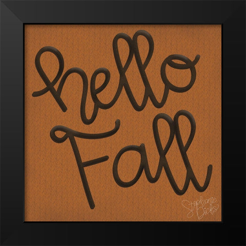Hello Fall Black Modern Wood Framed Art Print by Dicks, Stephanie