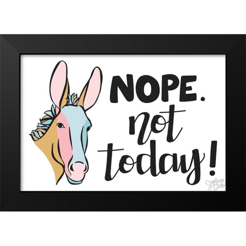 Not Today Black Modern Wood Framed Art Print by Dicks, Stephanie