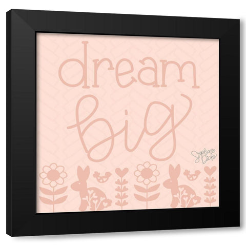 Dream Big Black Modern Wood Framed Art Print by Dicks, Stephanie