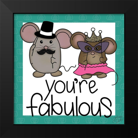 Youre Fabulous Black Modern Wood Framed Art Print by Dicks, Stephanie