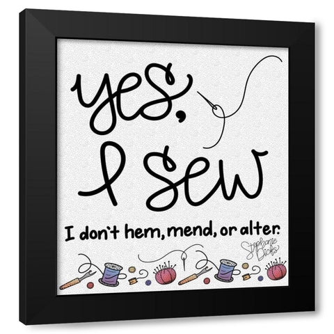 Yes-I Sew Black Modern Wood Framed Art Print by Dicks, Stephanie
