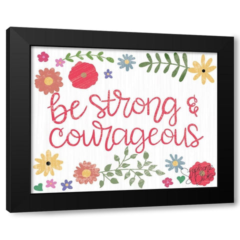 Be Strong Black Modern Wood Framed Art Print by Dicks, Stephanie